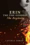 [Erin the Fire Goddess 01] • Erin the Fire Goddess · the Beginning